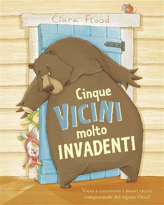 Cover for Ciara Flood · Cinque Vicini Molto Invadenti. Ediz. A Colori (Book)
