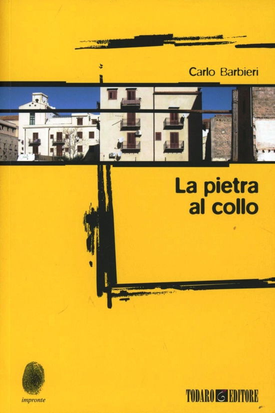 Cover for Carlo Barbieri · La Pietra Al Collo (Buch)