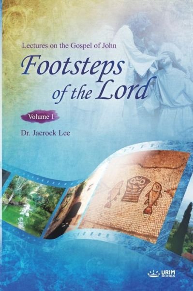 Cover for Jaerock Lee · Footsteps of the Lord &amp;#8544; (Book) (2018)