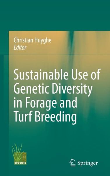 Christian Huyghe · Sustainable use of Genetic Diversity in Forage and Turf Breeding (Hardcover bog) (2010)