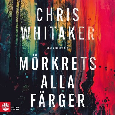 Cover for Chris Whitaker · Mörkrets alla färger (Audiobook (MP3)) (2024)