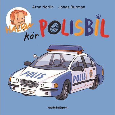Cover for Arne Norlin · Halvan kör polisbil (Kartongbok) (2024)