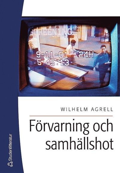 Cover for Wilhelm Agrell · Förvarning och samhällshot (Bog) (2005)