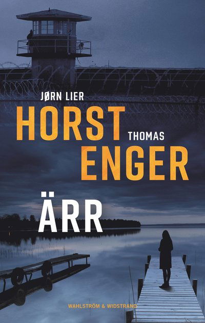 Ärr - Jørn Lier Horst - Livros - Wahlström & Widstrand - 9789146241058 - 11 de julho de 2023