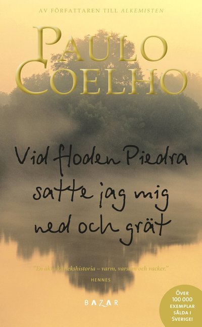 Cover for Paulo Coelho · Vid floden Piedra satte jag mig ned och grät (Paperback Bog) (2009)