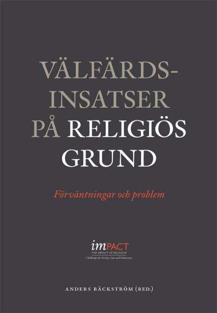 Cover for Bäckström Anders (red.) · Välfärdsinsatser på religiös grund : förväntningar och problem (Taschenbuch) (2014)