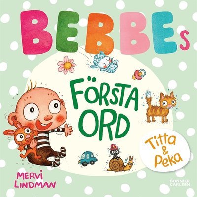 Bebbe: Bebbes första ord - Mervi Lindman - Bøger - Bonnier Carlsen - 9789179755058 - 29. december 2020