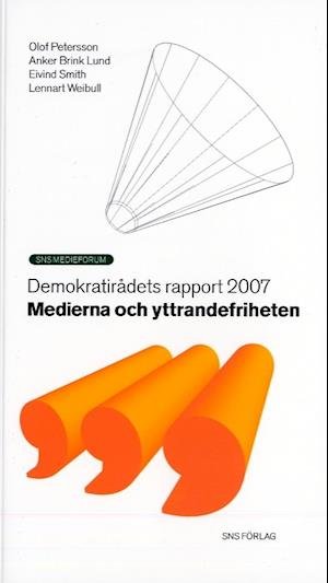 Cover for Lennart Weibull · Demokratirådets rapport: Medierna och yttrandefriheten (Book) (2007)