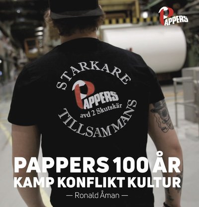 Cover for Ronald Åman · Pappers 100 år : kamp, konflikt, kultur (Bound Book) (2020)
