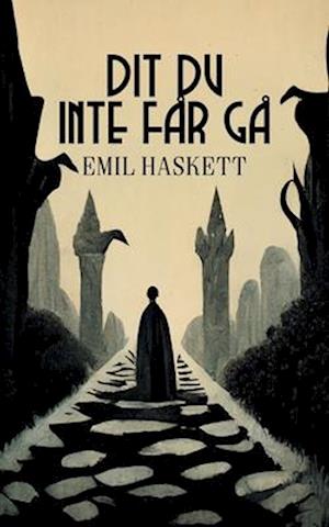 Cover for Emil Haskett · Dit du inte får gå (Book) (2022)