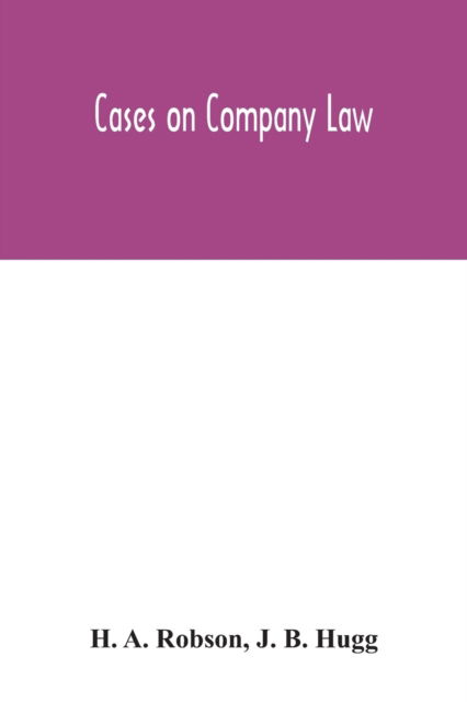 Cover for H A Robson · Cases on Company Law (Paperback Book) (2020)