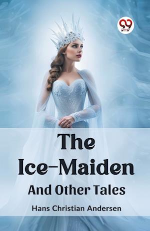 Cover for Hans Christian Andersen · The Ice-MaidenAnd Other Tales (Edition2023) (Taschenbuch) (2024)