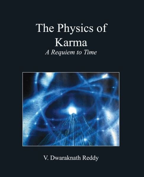 Cover for Dwaraknath Reddy · The Physics of Karma (Paperback Bog) (2013)