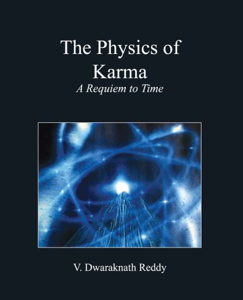 Cover for Dwaraknath Reddy · The Physics of Karma (Paperback Book) (2013)