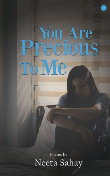 You Are Precious To Me - Neeta Sahay - Books - BlueRose Publishers Pvt. Ltd. - 9789389888058 - January 27, 2020