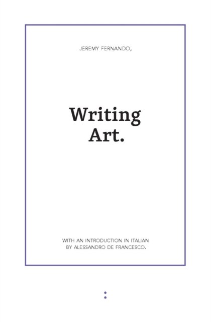Cover for Jeremy Fernando · Writing Art (Paperback Bog) (2015)
