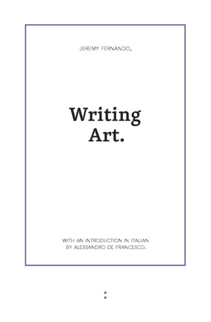 Cover for Jeremy Fernando · Writing Art (Pocketbok) (2015)