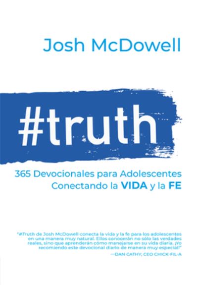 #Truth - 365 devocionales para adolescentes - Josh McDowell - Books - Unilit - 9789585163058 - 2021