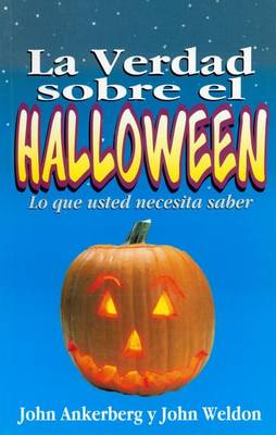 Cover for John Weldon · La Verdad Sobre El Halloween = Facts on Halloween (Paperback Book) [Spanish edition] (2014)