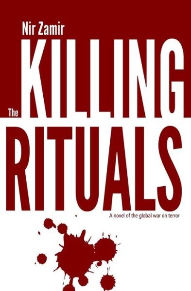 Cover for Nir Zamir · The Killing Rituals: a Thrilling Espionage Novel (Paperback Bog) (2015)