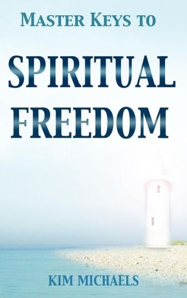 Cover for Kim Michaels · Master Keys to Spiritual Freedom (Innbunden bok) [2nd edition] (2012)