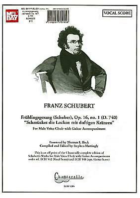 Cover for Franz Schubert · Franz Schubert: Fruhlinigsgesang (Schober), Op. 16, No. 1 (D. 740) &quot;Schmucket Die Locken Mit Duftigen Kranzen&quot; (Partitur) (2011)