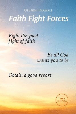 Cover for Olawale Olufemi · Faith Fight Forces (Book) (2024)