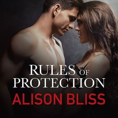 Rules of Protection - Alison Bliss - Muzyka - Tantor Audio - 9798200017058 - 31 marca 2015