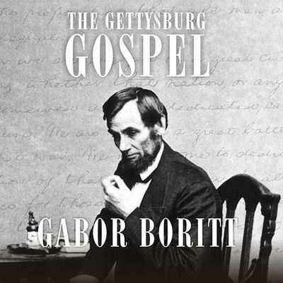 Cover for Gabor Boritt · The Gettysburg Gospel Lib/E (CD) (2006)