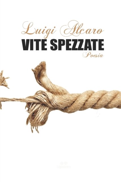 Cover for Luigi Alcaro · Vite Spezzate: Poesia (Paperback Book) (2022)