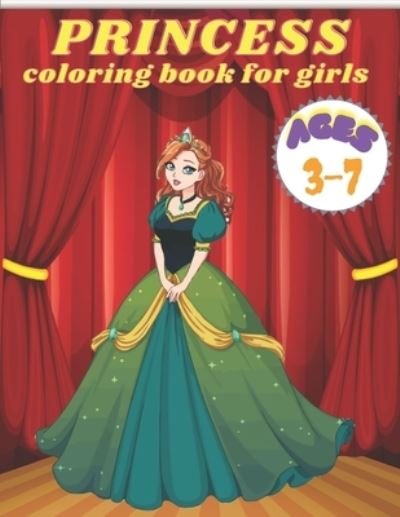 Cover for Kaddie Sowle · Princess Coloring Book for Girls Ages 3-7: 40 Beautiful Coloring Pages Including Princess, Cute Coloring Book for Girls, Kids, Toddlers Ages 3-7. (Pocketbok) (2021)