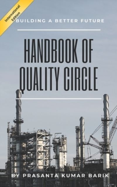 Cover for Prasanta Kumar Barik · Handbook of Quality Circle: Building a Better Future (Paperback Book) [International edition] (2021)