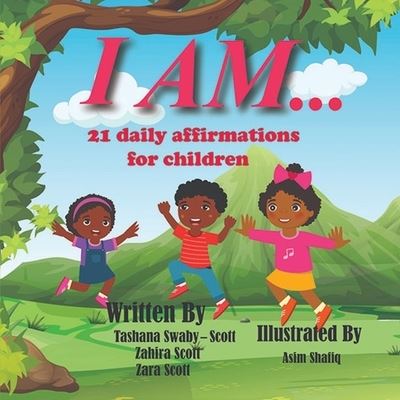 Cover for Zahira Scott · I Am..: 21 Daily affirmations for children (Paperback Book) (2021)