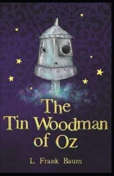 Cover for L Frank Baum · The Tin Woodman of Oz Annotated (Paperback Book) (2021)