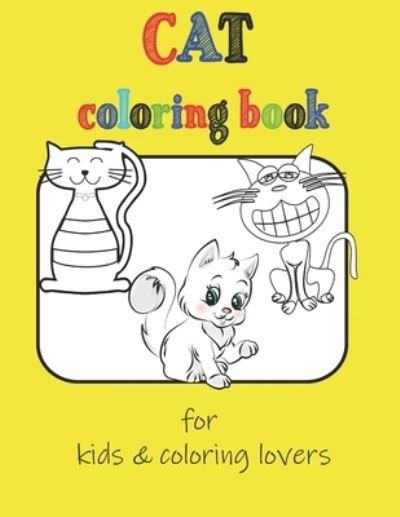 Cover for Hamada Azzam · CAT coloring book for kids &amp; coloring lovers: Coloring Book for Toddlers, Easy Coloring Pages For Preschool and Kindergarten, this book is funny coloring book for kids &amp; coloring lovers. (Paperback Book) (2021)