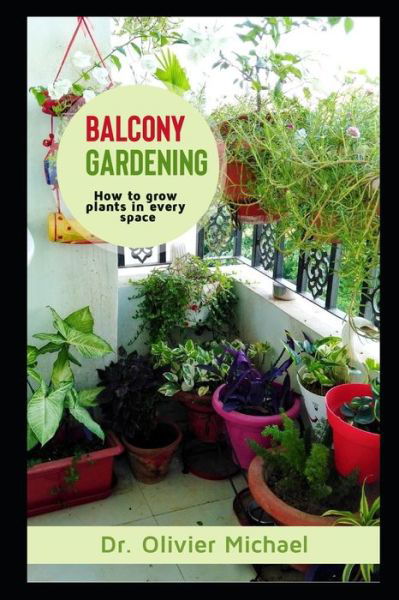 Cover for Dr Olivier Michael · Balcony Gardening (Pocketbok) (2020)