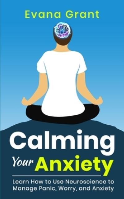 Cover for Evana Grant · Calming Your Anxiety (Paperback Book) (2020)