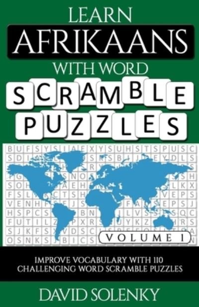 Learn Afrikaans with Word Scramble Puzzles Volume 1 - David Solenky - Kirjat - Independently Published - 9798560573058 - maanantai 9. marraskuuta 2020