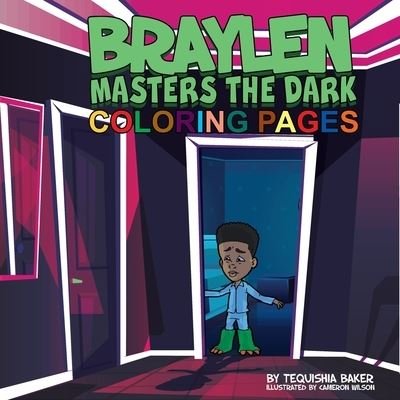 Cover for Tequishia Baker · Braylen Masters The Dark Coloring Pages (Taschenbuch) (2020)