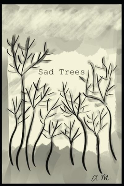 Cover for A M · Sad Trees (Paperback Book) (2020)