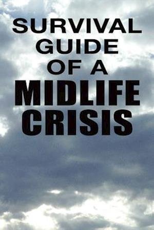 Cover for Sc Publications · Survival Guide Of A Midlife Crisis (Paperback Bog) (2020)