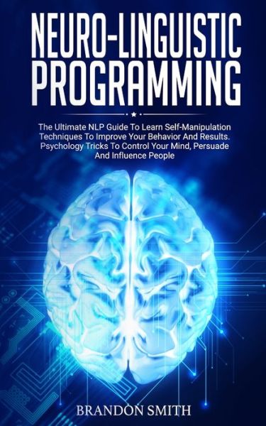 Cover for Brandon Smith · Neuro-Linguistic Programming (Taschenbuch) (2020)