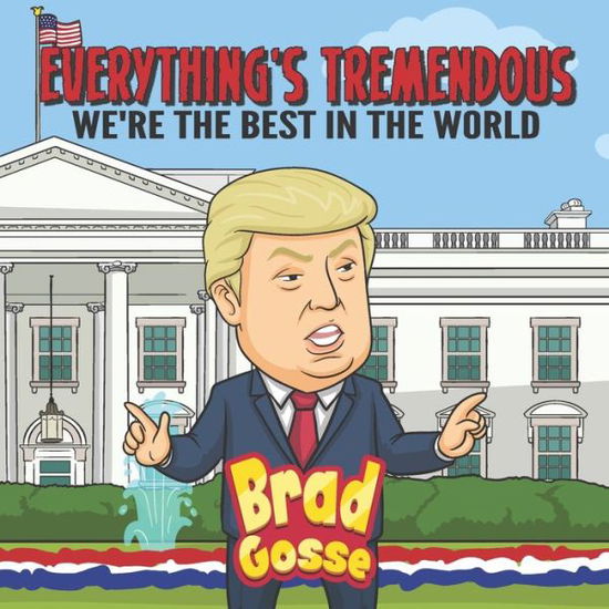 Cover for Brad Gosse · Everything's Tremendous (Paperback Book) (2020)