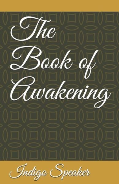 Indigo Speaker · The Book of Awakening (Paperback Book) (2020)