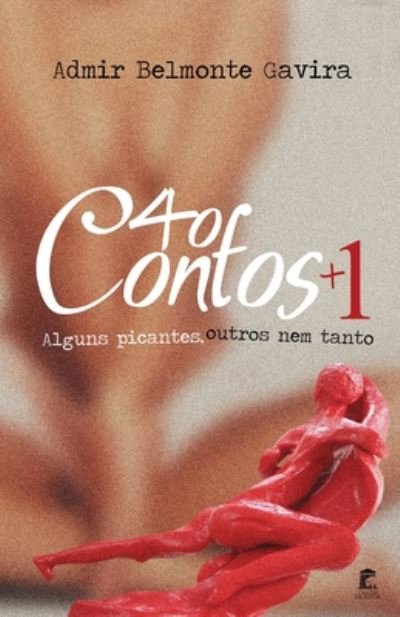 Cover for Admir Belmonte Gavira · 40 Contos + 1 (Taschenbuch) (2020)