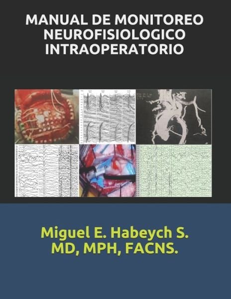 Cover for Mph Habeych S · Manual de Monitoreo Neurofisiologico Intraoperatorio. (Pocketbok) (2020)