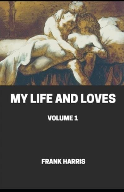 Cover for Frank Harris · My Life and Loves illustrated (Paperback Book) (2020)