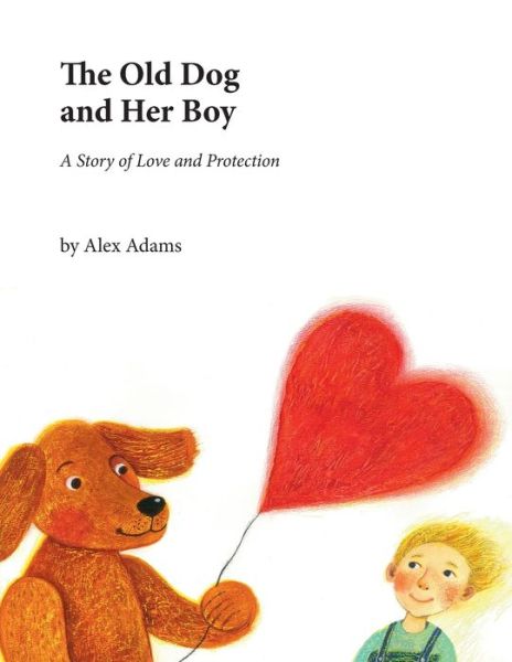 Cover for Alex Adams · The Old Dog and Her Boy (Paperback Book) (2021)