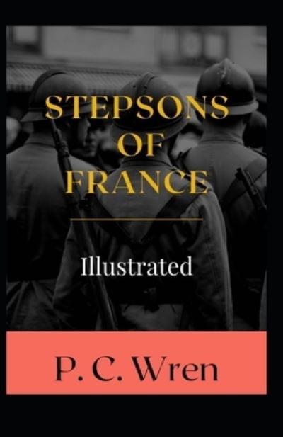 Cover for P C Wren · Stepsons of France Illustrated (Paperback Book) (2021)