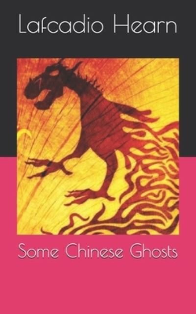 Cover for Lafcadio Hearn · Some Chinese Ghosts (Paperback Book) (2021)
